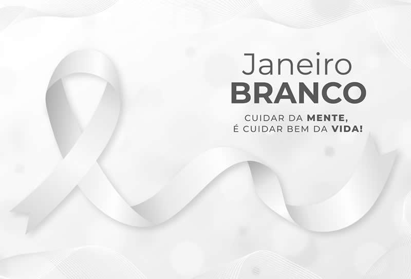 Janeiro Branco: mês de conscientização da saúde mental e emocional